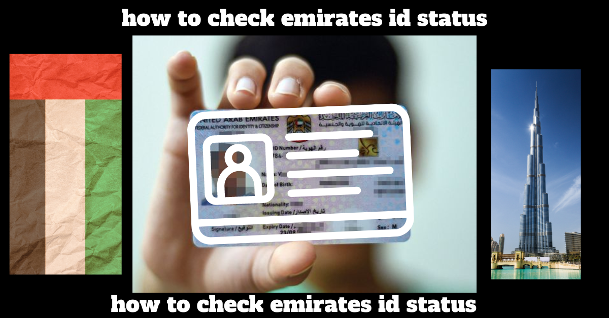 How to Check your Emirates ID Status?